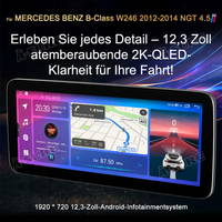 12,3 Zoll 8-Kern 4+64GB Autoradio für MERCEDES BENZ B-Class W246 2012-2014 (NGT 4.5), Android 14 2K IPS Touchscreen kabelloses CarPlay Android Auto GPS-Navigation Bluetooth Wi-Fi 4G LTE Lenkradsteuerung DSP FM RDS USB